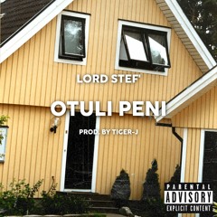 Lord Stef' - Otuli Peni -Prod Tiger J