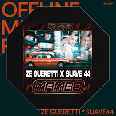 Ze Gueretti, Suave44 * Del Mambo