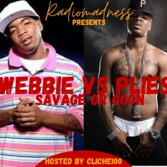 Fuck The Competition - Webbie Vs Plies (Savage Vs Goon)