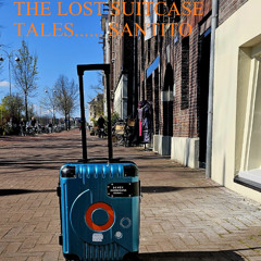 THE LOST SUITCASE TALES.....SANTITO