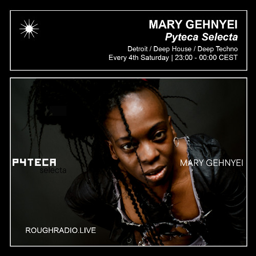 MARY GEHNYEI - PYTECA SELECTA 018 -  ROUGHRADIO.LIVE