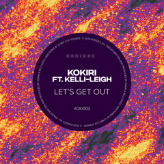 Let's Get Out (feat. Kelli-Leigh)