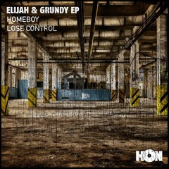 Elijah & Grundy - Lose Control