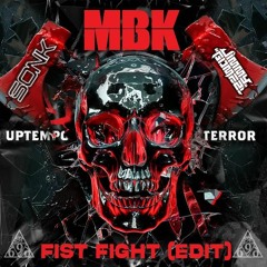 MBK - Fist Fight (Sonk & Jimmy Gomez Edit)
