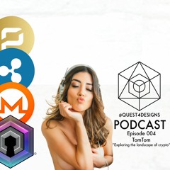 Quest4designs podcast | episode 004 | TomTom | "Exploring the landscape crypto"