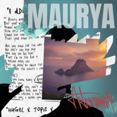 MAURYA x ADORE YOU MASH UP [FREE DL]