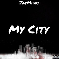 My City (Prod. By LaCiencia)