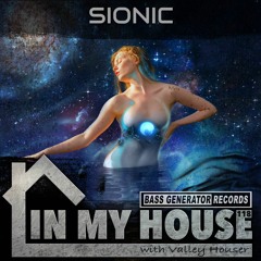In My House 118 With Valley Houser Feat. Sionic