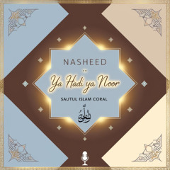 Ya Hadi Ya Noor (Only Vocals) - Sautul Isslam Coral