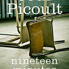 ✔️ Read Nineteen Minutes: A novel by  Jodi Picoult