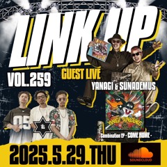 LINK UP VOL.259 MIXED BY KING LIFE STAR CREW & YANAGI & SUNADEMUS