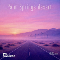 Palm Springs Desert 6:00am