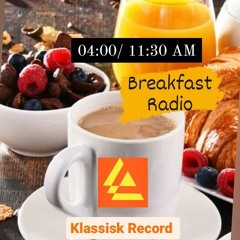 BREAKFAST Radio Evolution ☕☀️🌿🌱🌅 04:00 / at 11:30 with Michael.