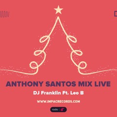 Anthony Santos Mix Live DJ Franklin Ft. Leo B