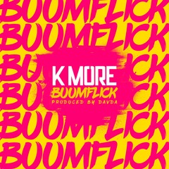 K MORE - BUUMFLICK [RAW]