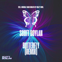 Scott Boylan - Butterfly(Remix)