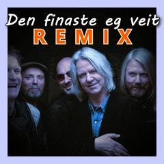 Den Finaste Eg Veit (Remix)