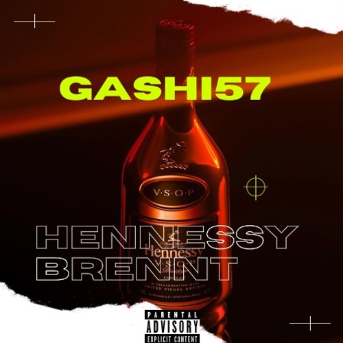 GASHI57 - HENNESSY BRENNT