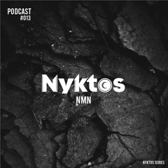 Nyktos Series #013 - NMN