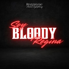Soy Bloody Regina