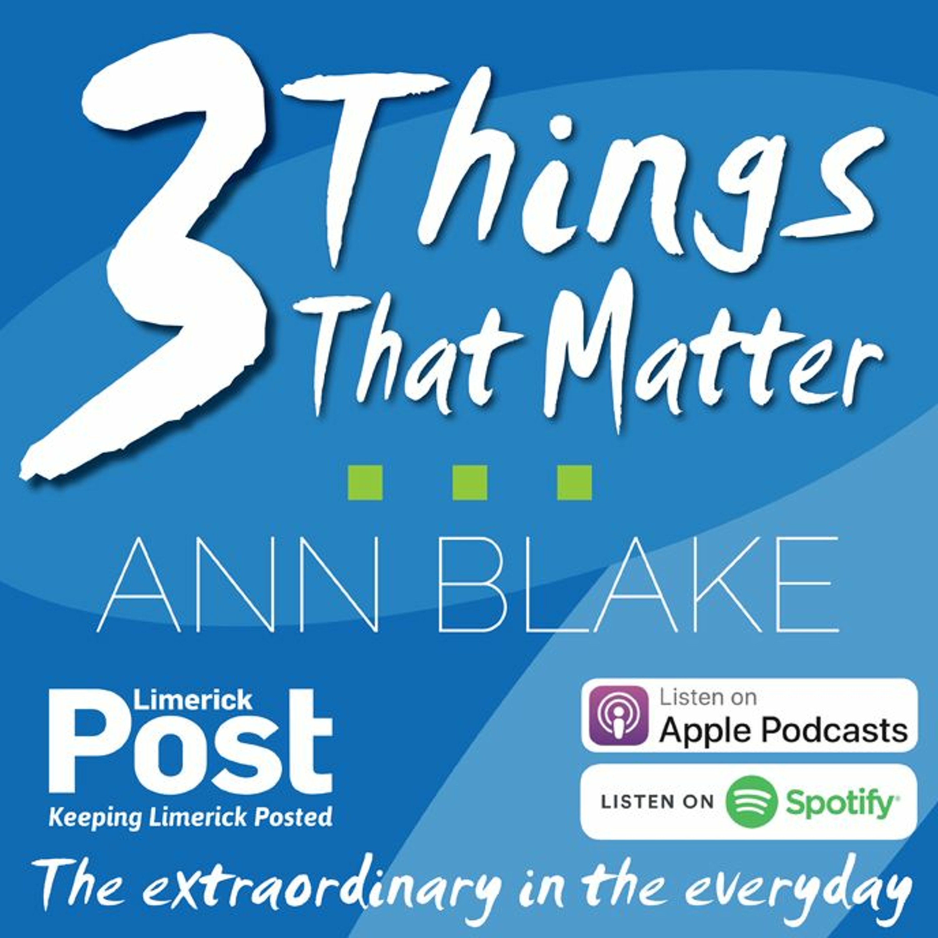 Three Things That Matter with Ann Blake  | Guest: Saoirse Exton (Equality Officer/Climate Activist) episode artwork