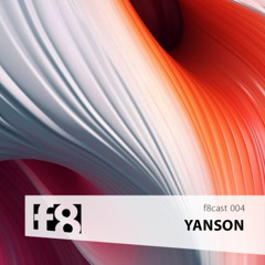f8cast 004 - Yanson