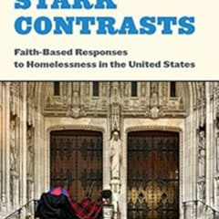 Read KINDLE 💚 Land of Stark Contrasts: Faith-Based Responses to Homelessness in the