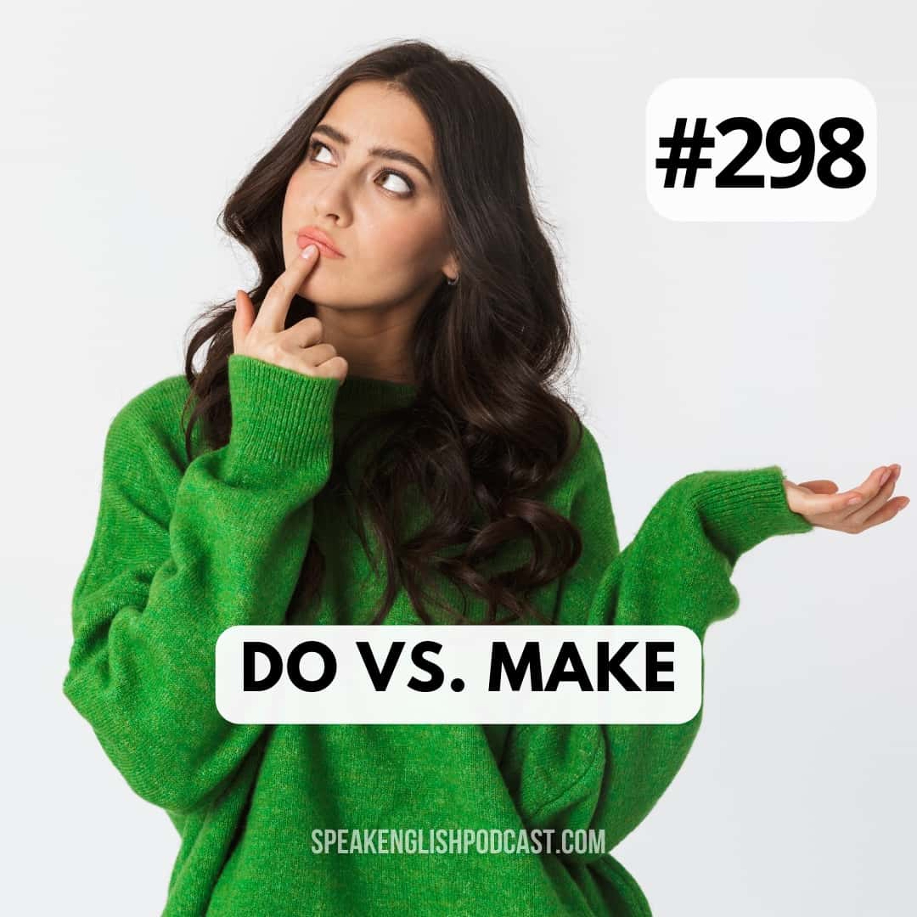 #298 Differences between Do and Make episode artwork