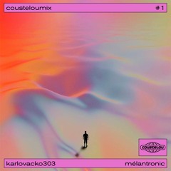 Cousteloumix #1 - Mélantronic [Karlovacko303]