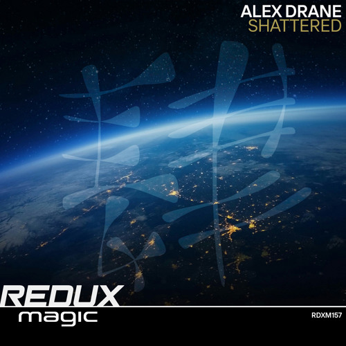 Alex Drane - Shattered [Out Now]