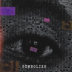 Symbolize (Prod. Alex Hopkins)