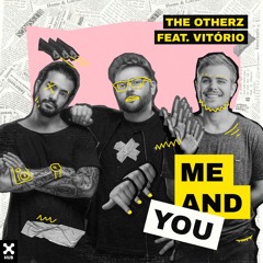 The Otherz - Me And You ft. Vitório (Extended Mix)
