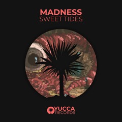 Sweet Tides - Madness (FREE DOWNLOAD)