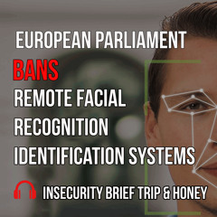 European Parliament Bans Remote Facial Recognition Identification Systems