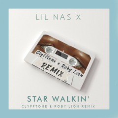 Lil Nas X - STAR WALKIN' (CLYFFTONE & Roby Lion Remix)