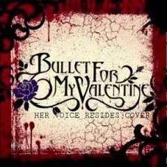 Bullet For My Valentine - Her Voice Resides - Cover