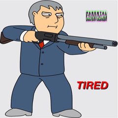 Tired