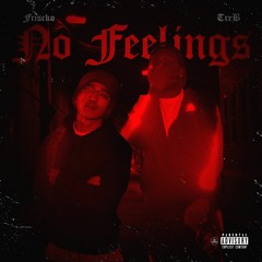 No Feelings - Friscko X TreBick (Prod. Suavè)