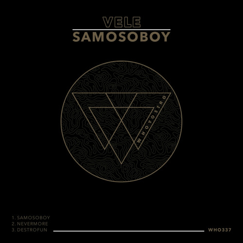 Vele - Samosoboy [Whoyostro]