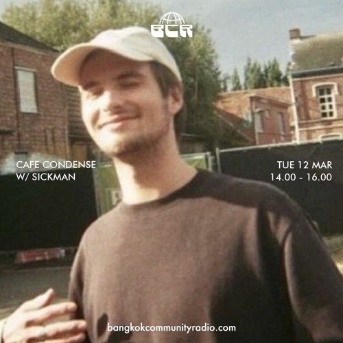 Cafe Condense w/ Sickman - 12nd March 2024
