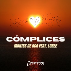 Montes De Oca Feat. Loree - Cómplices (Original Mix)