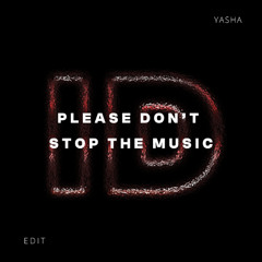 Please Don't Stop The Music (Yasha ID by Rivoli Afro House Edit)