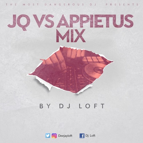 Jay Q Vrs Appietus Mix (Compiled & Mixed By Dj Loft)