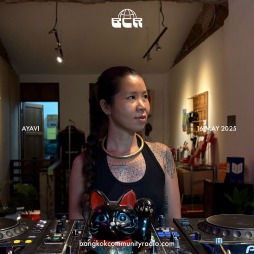 AYAVI - 16th May 2025 | Bangkok Community Radio