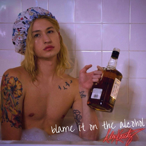 Blame it on the Alcohol