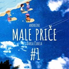 ANDREINE MALE PRIČE | DARIA ĆUBELA