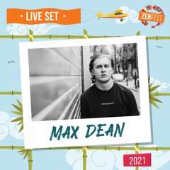 Max Dean - ZENfest 2021 - Full Set