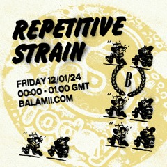 Repetitive Strain - January 2024