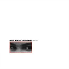 NIE VERGESSEN
