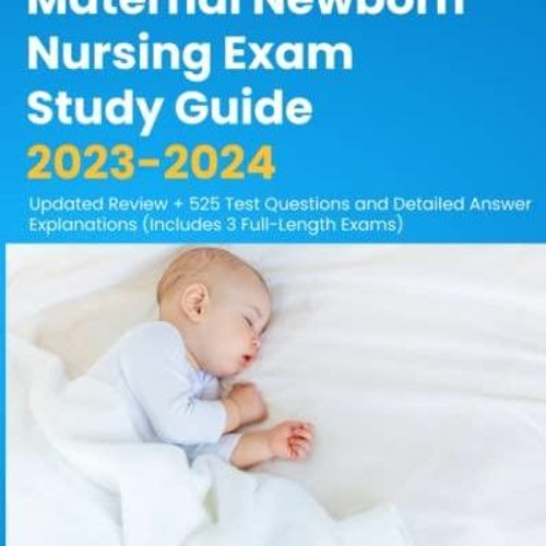 Stream episode get [PDF] Download Maternal Newborn Nursing Exam Study Guide 20232024 Updated
